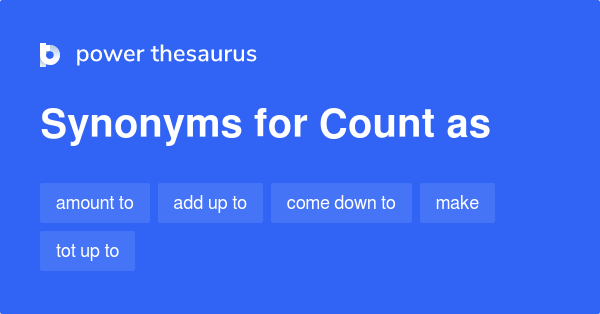 count-as-synonyms-25-words-and-phrases-for-count-as