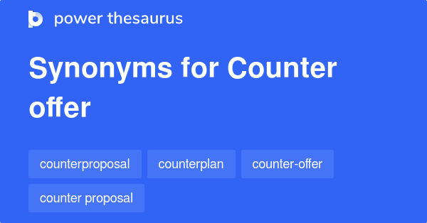 Counter Offer synonyms - 7 Words and Phrases for Counter Offer