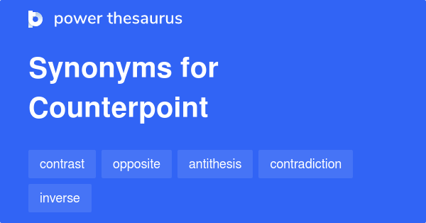 counterpoint-synonyms-580-words-and-phrases-for-counterpoint