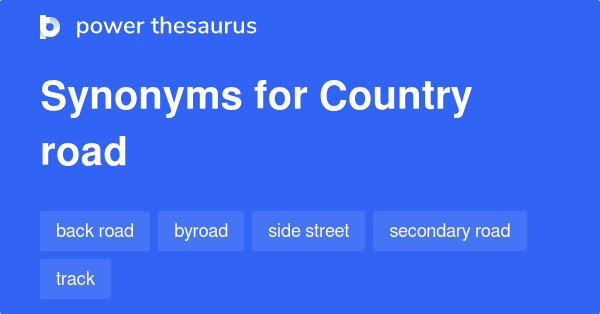 country-road-synonyms-85-words-and-phrases-for-country-road