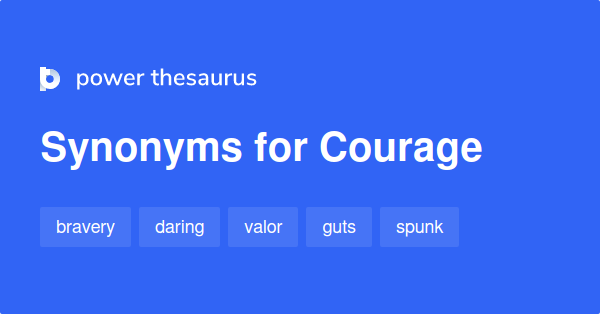 Courage Synonym Slang