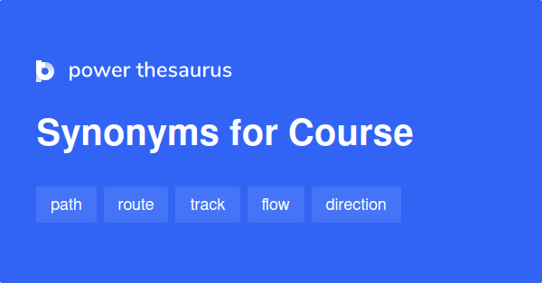 Synonyms for Course