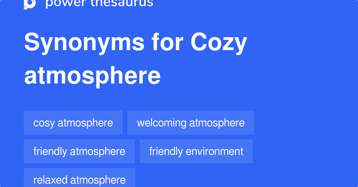 cozy-atmosphere-synonyms-122-words-and-phrases-for-cozy-atmosphere