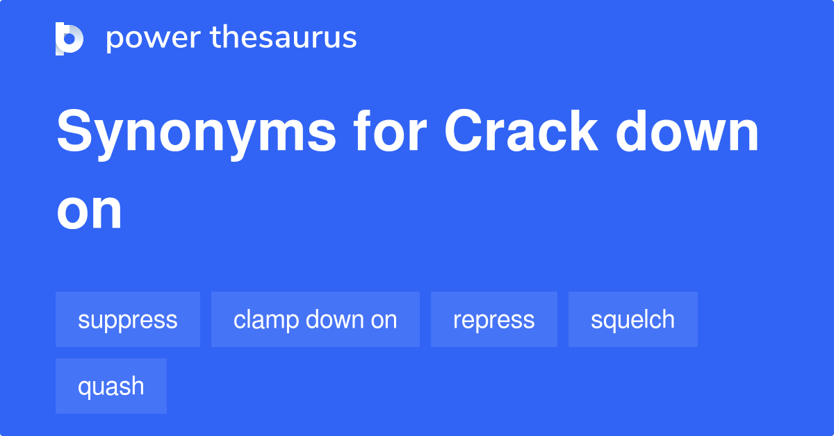 crack-down-on-synonyms-344-words-and-phrases-for-crack-down-on