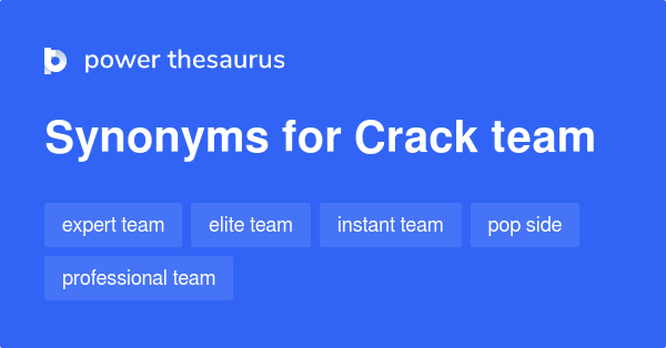 crack-team-synonyms-74-words-and-phrases-for-crack-team