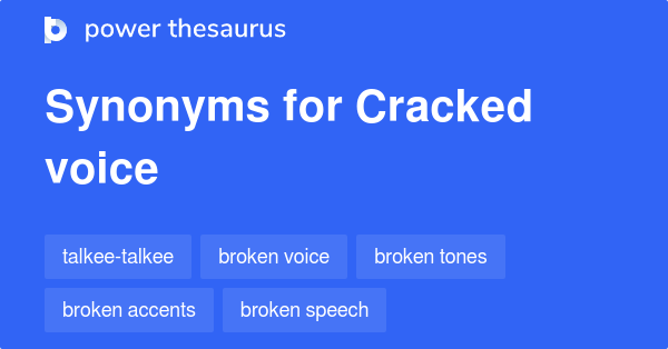 cracked-voice-synonyms-61-words-and-phrases-for-cracked-voice