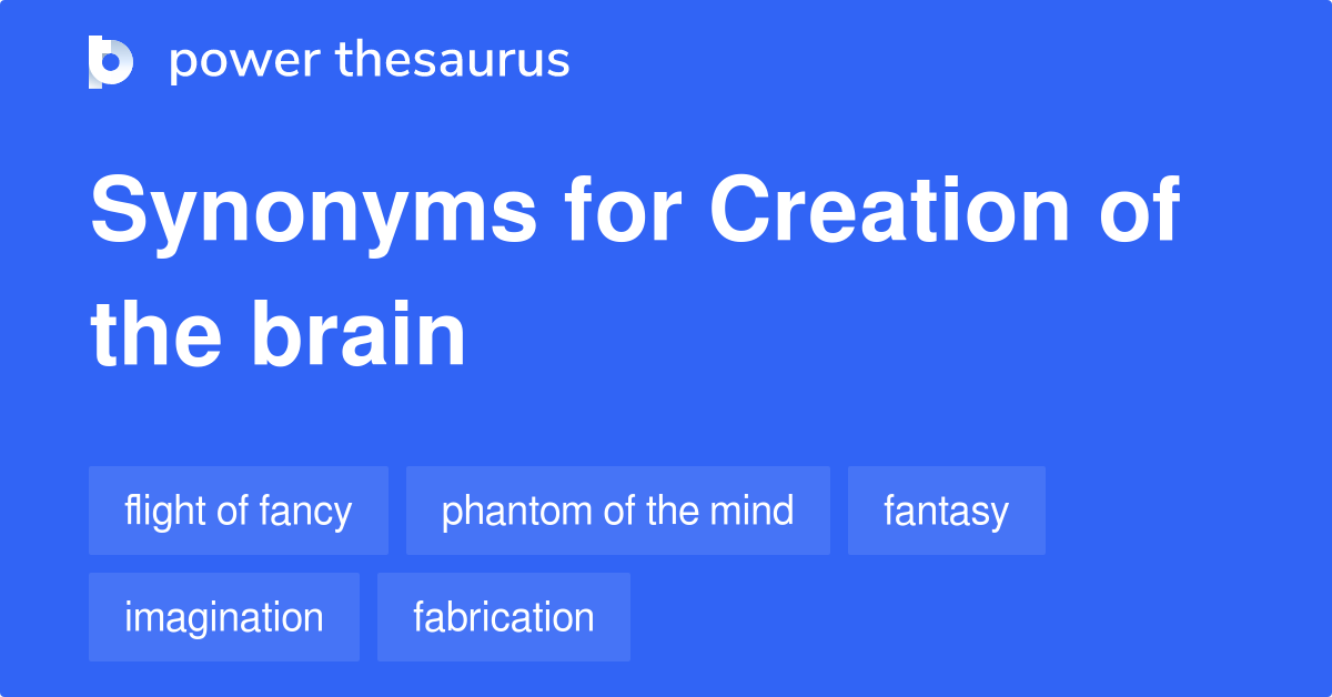 creation-of-the-brain-synonyms-19-words-and-phrases-for-creation-of-the-brain