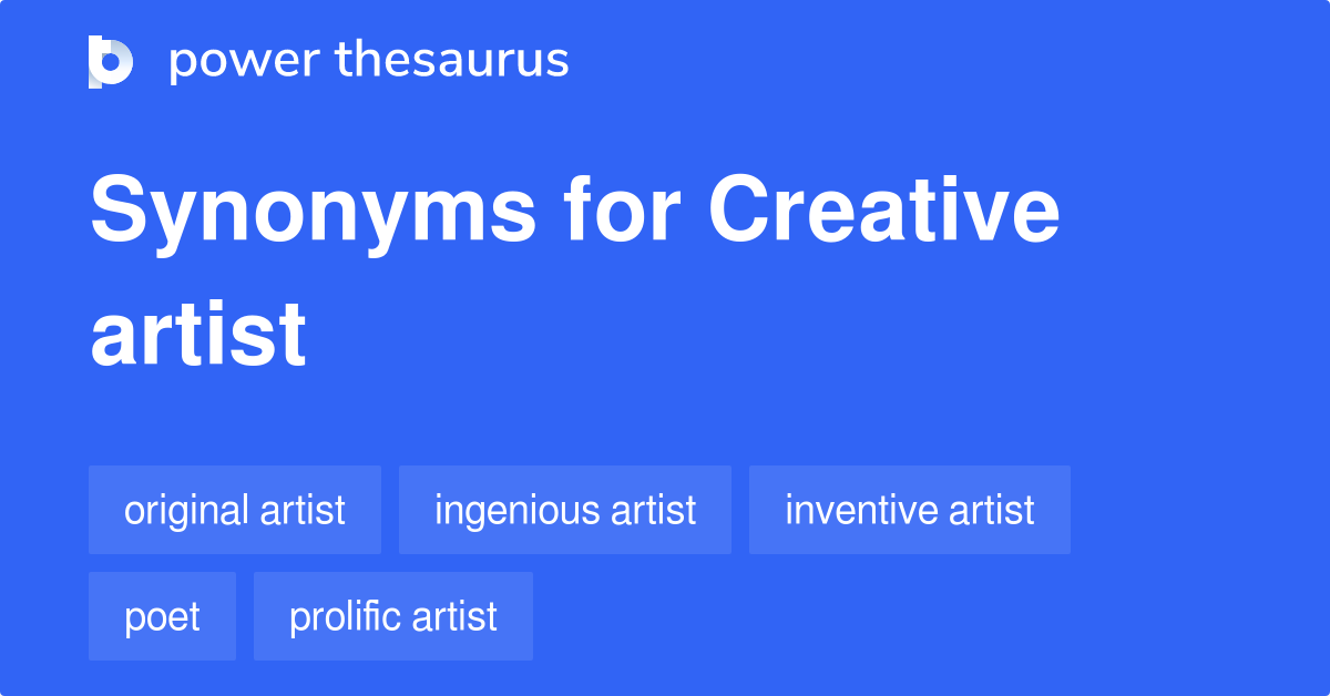 Creative Artist synonyms 104 Words and Phrases for Creative Artist