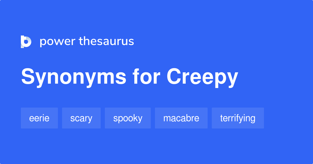 458-adjective-synonyms-for-creepy