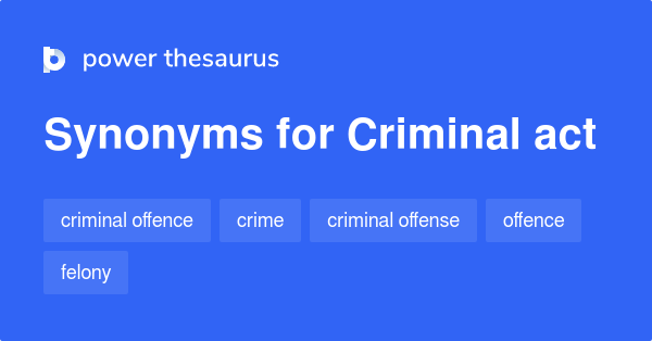 Other Words For Criminal Act