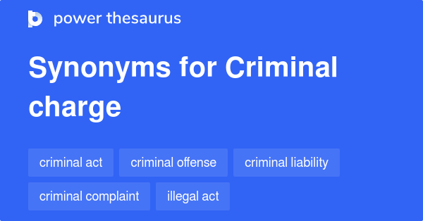 criminal-charge-synonyms-104-words-and-phrases-for-criminal-charge