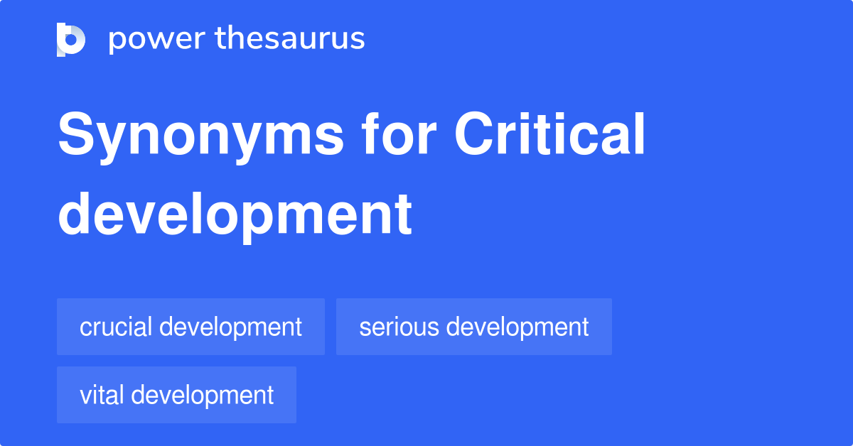 critical-development-synonyms-37-words-and-phrases-for-critical