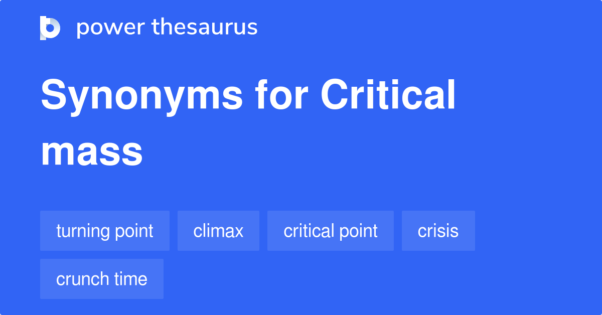 critical-mass-synonyms-176-words-and-phrases-for-critical-mass