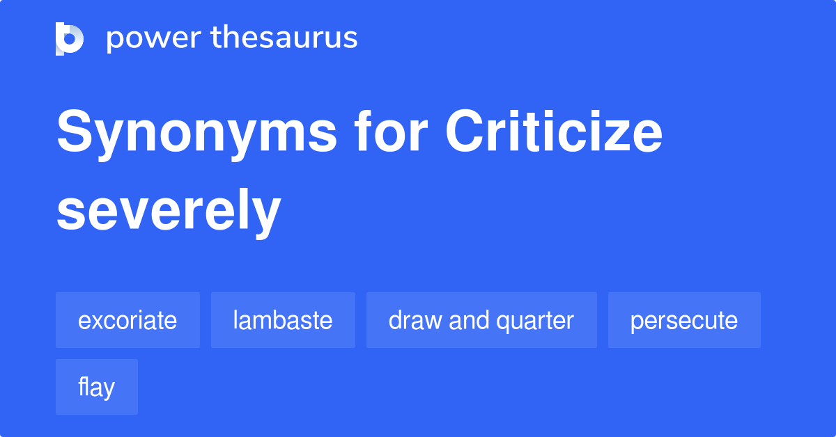 criticize-severely-synonyms-301-words-and-phrases-for-criticize-severely