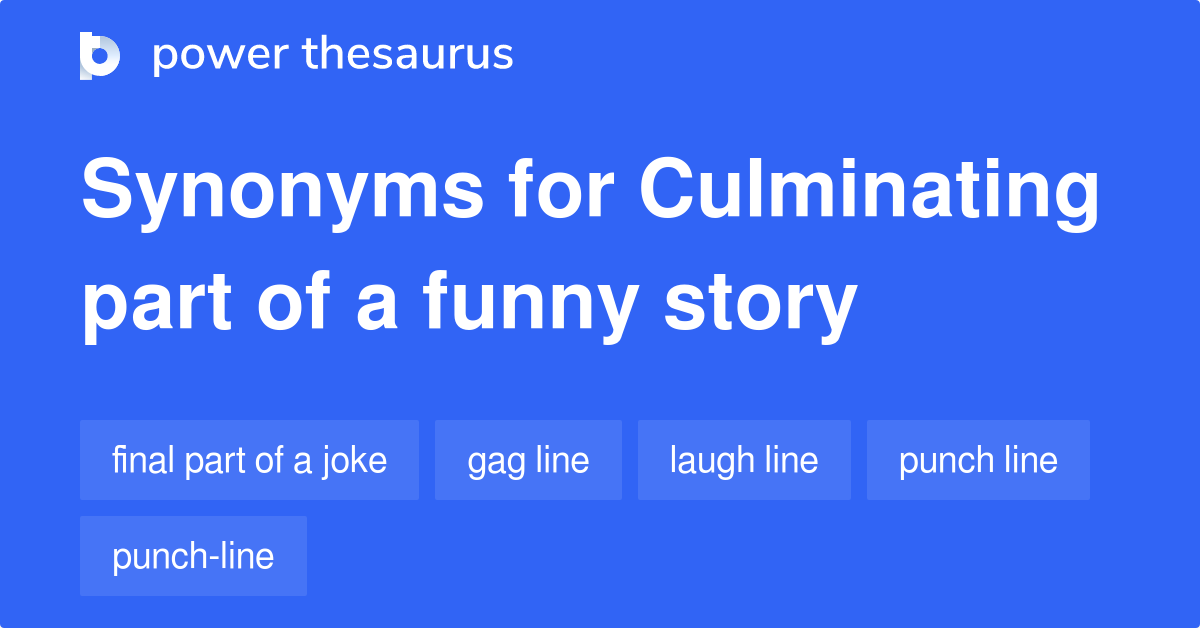 culminating-part-of-a-funny-story-synonyms-8-words-and-phrases-for