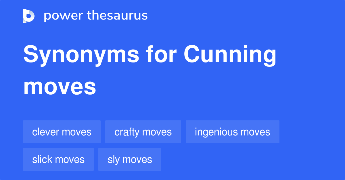 cunning-moves-synonyms-22-words-and-phrases-for-cunning-moves