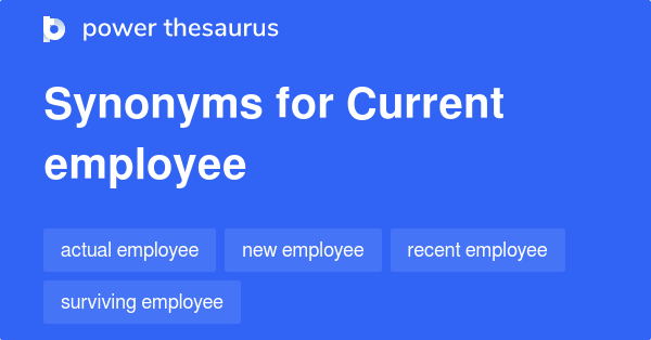 current-employee-synonyms-18-words-and-phrases-for-current-employee