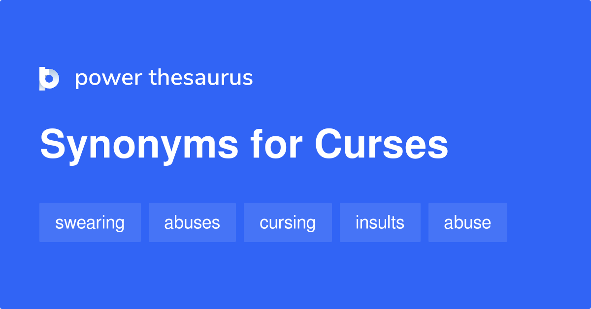 Curses synonyms - 892 Words and Phrases for Curses