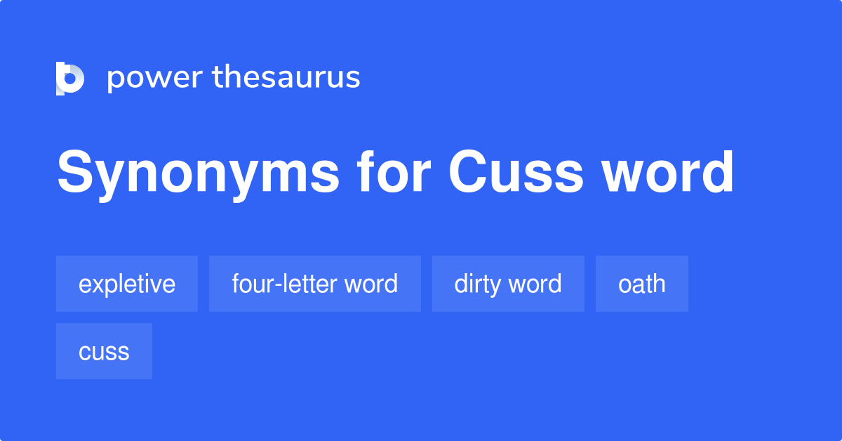 Cuss Word synonyms 117 Words and Phrases for Cuss Word