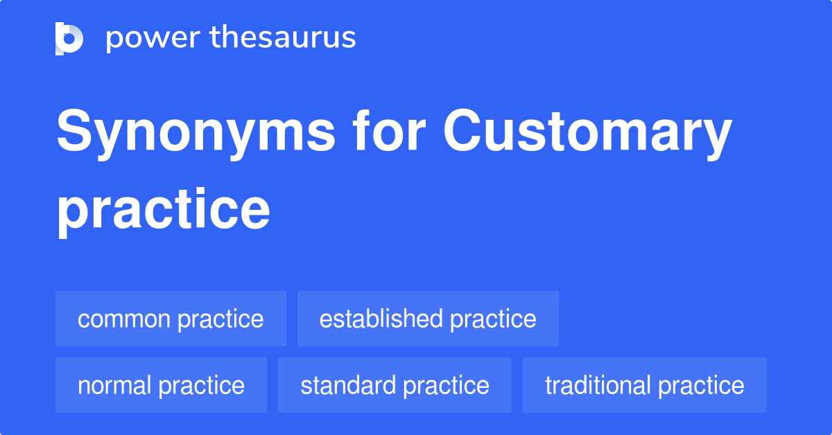 customary-practice-synonyms-233-words-and-phrases-for-customary