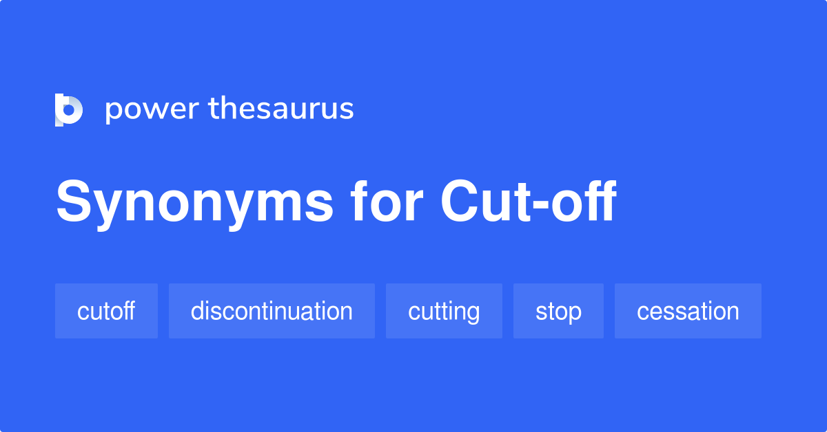 cut-off-synonyms-413-words-and-phrases-for-cut-off