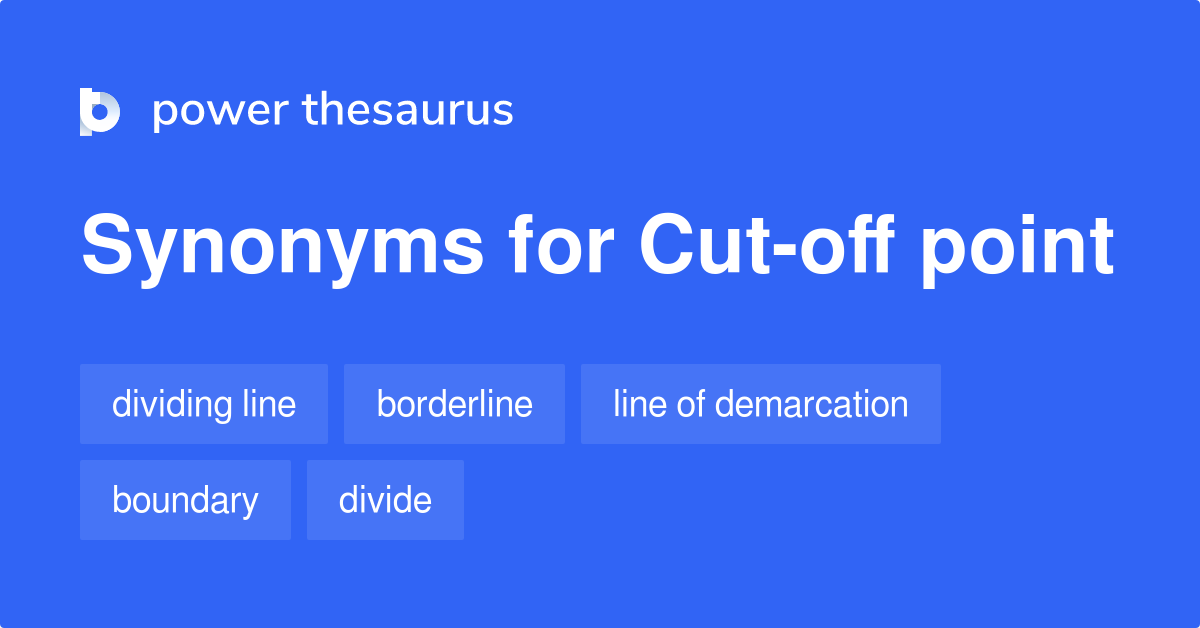 cut-off-point-synonyms-211-words-and-phrases-for-cut-off-point