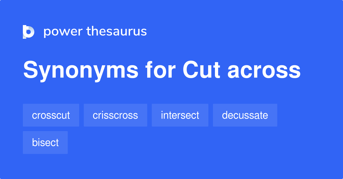 cut-across-synonyms-102-words-and-phrases-for-cut-across