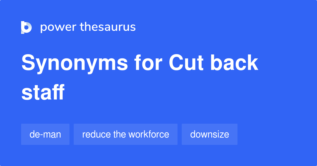 cut-back-staff-synonyms-6-words-and-phrases-for-cut-back-staff