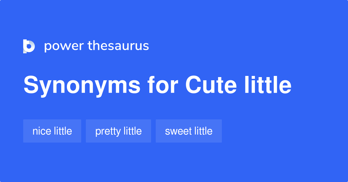 cute-little-synonyms-25-words-and-phrases-for-cute-little