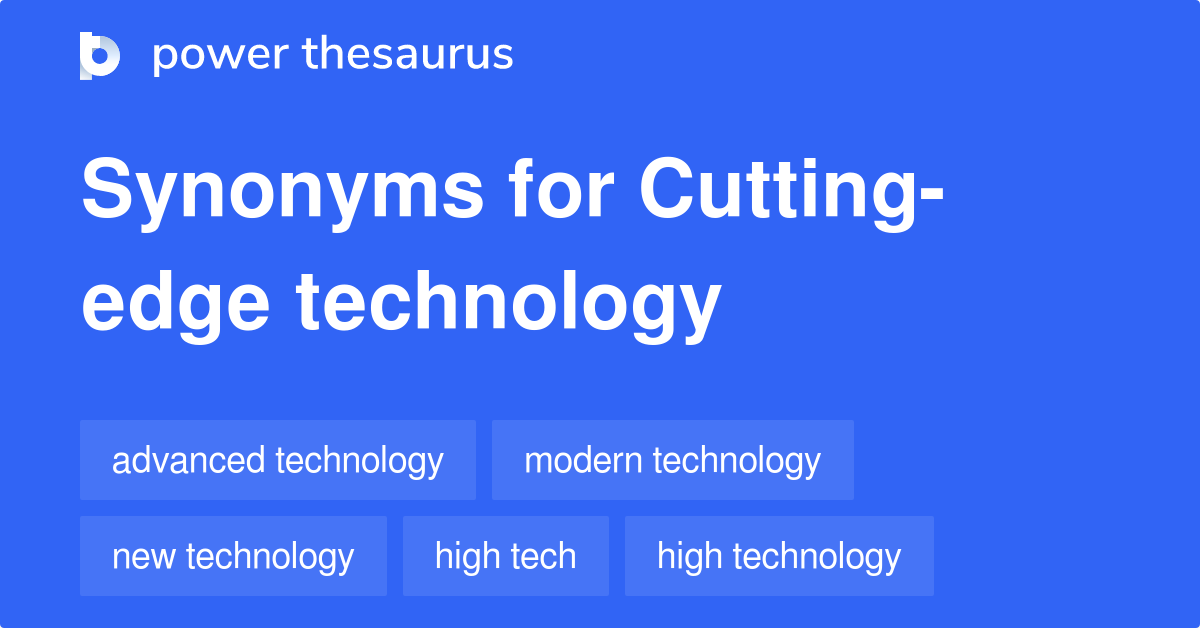 Cutting Edge Technology Synonyms 2 