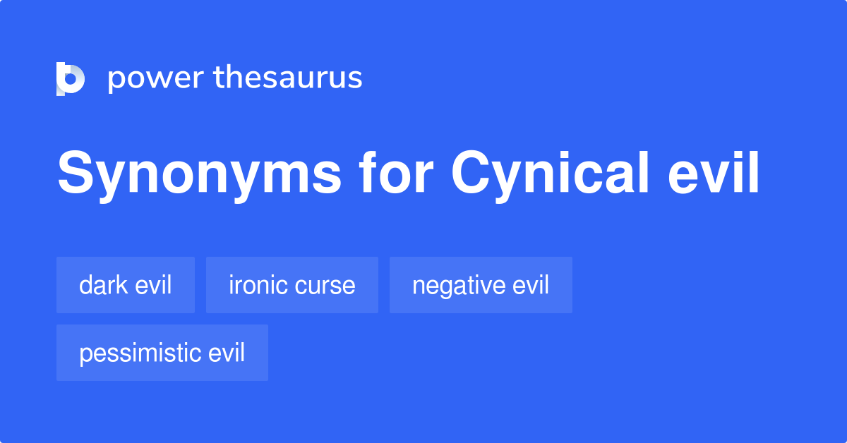 cynical-evil-synonyms-10-words-and-phrases-for-cynical-evil