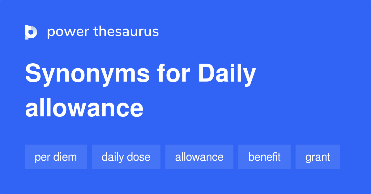 daily-allowance-synonyms-124-words-and-phrases-for-daily-allowance