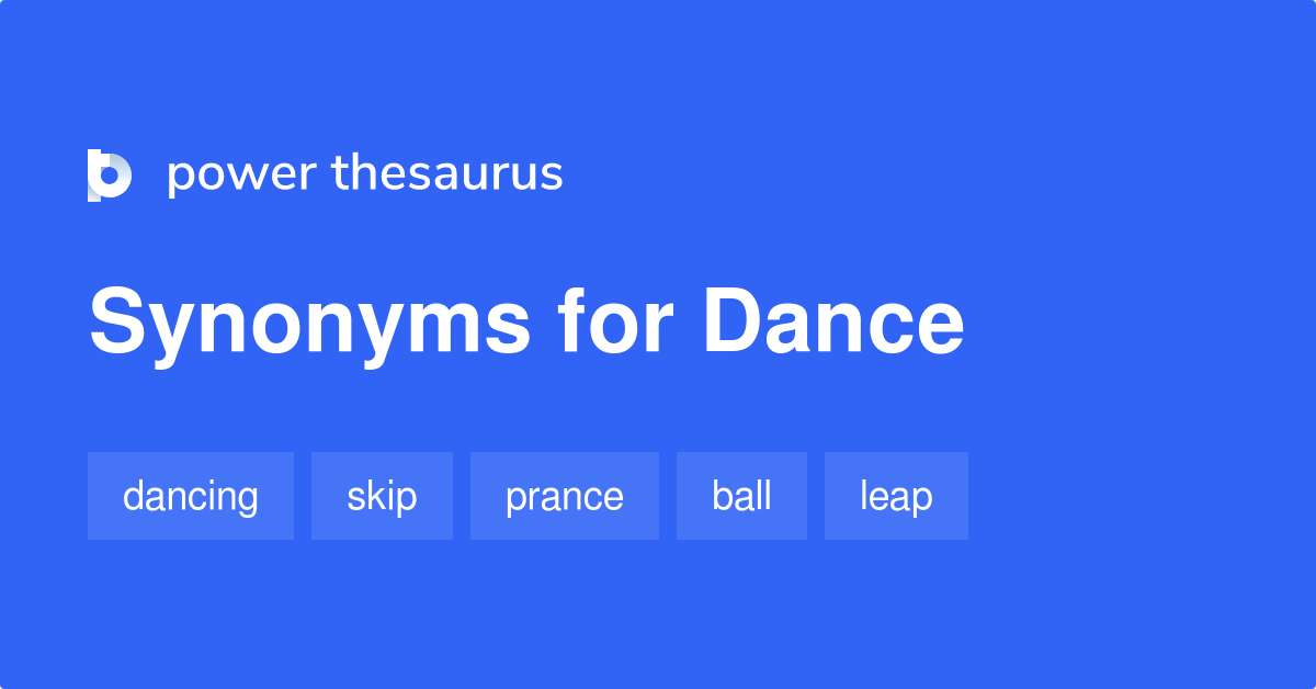 DANCE: Synonyms And Related What Is Another Word For DANCE?, 47% OFF