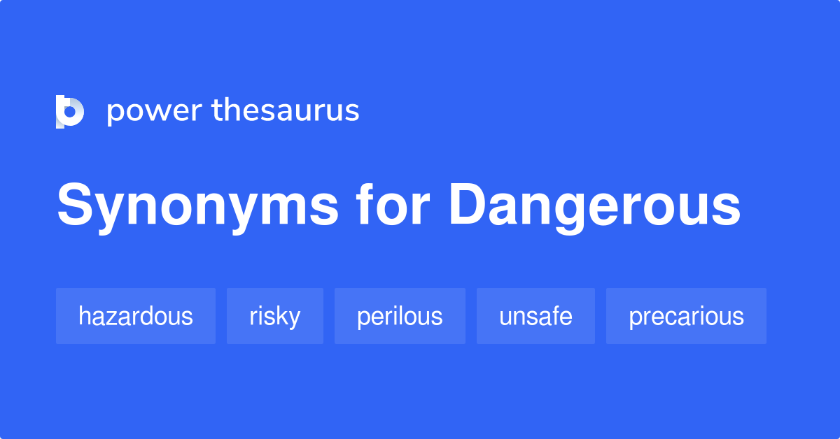 Power Thesaurus on X:  The word dangerous means  involving or causing danger or risk; liable to hurt or harm, e.g. a  dangerous undertaking or a dangerous bridge. #learnenglish #writer  #ieltspreparation #ielts #
