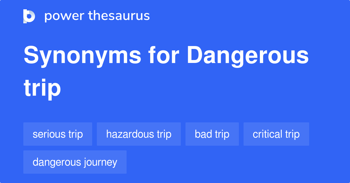 bad trip synonyms