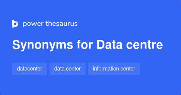 data-centre-synonyms-49-words-and-phrases-for-data-centre