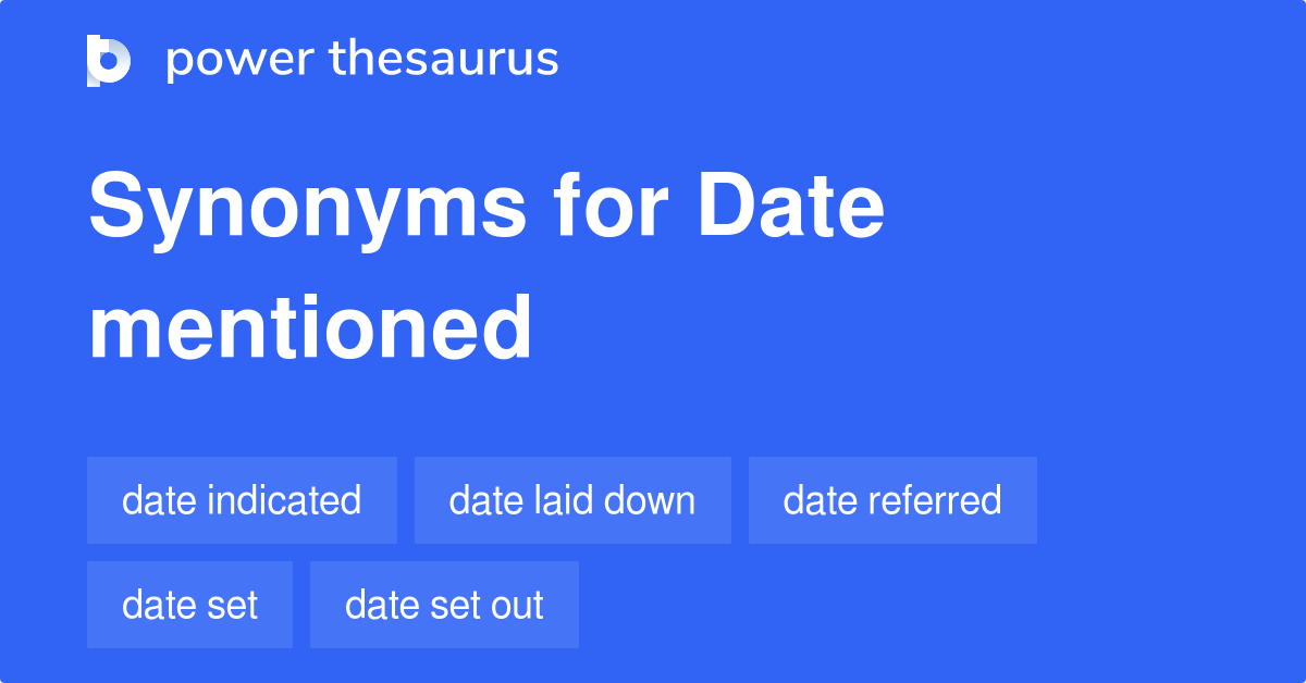 date-mentioned-synonyms-35-words-and-phrases-for-date-mentioned