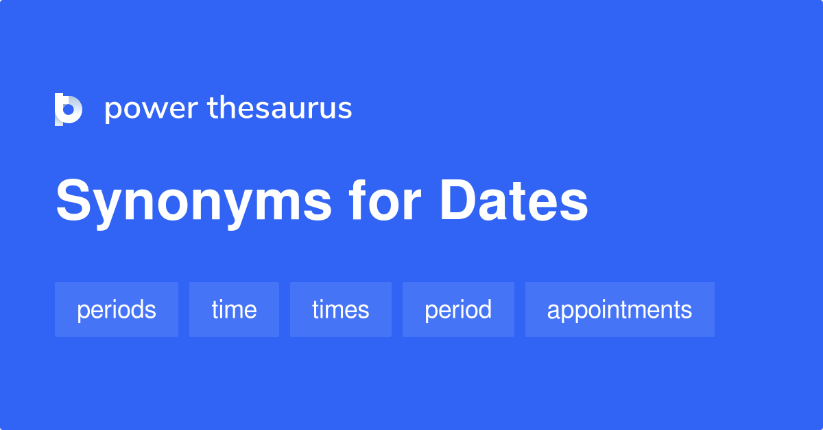 dates-synonyms-357-words-and-phrases-for-dates