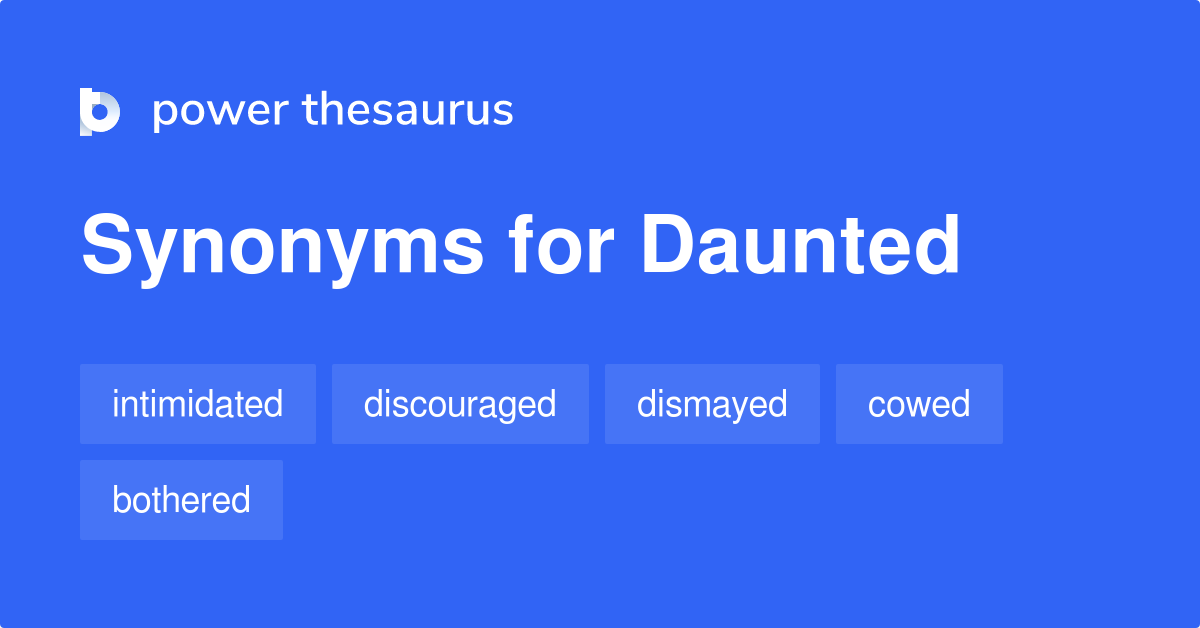 daunted-synonyms-605-words-and-phrases-for-daunted