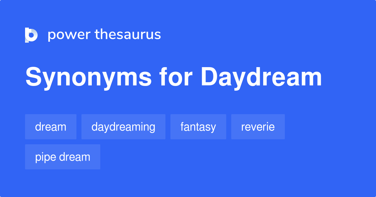 What Is A Different Word For Daydream