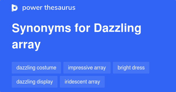 dazzling-array-synonyms-98-words-and-phrases-for-dazzling-array