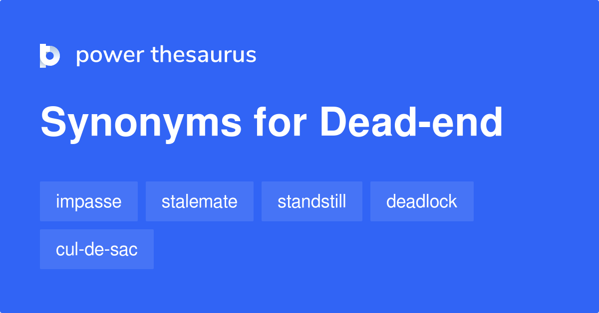 dead-end-synonyms-205-words-and-phrases-for-dead-end