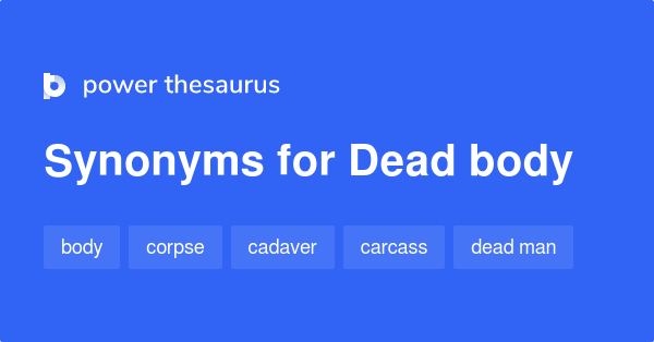 5-synonyms-for-dead-body-related-to-slang