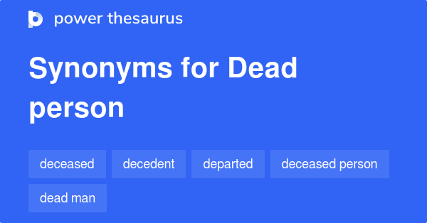 dead-person-synonyms-270-words-and-phrases-for-dead-person