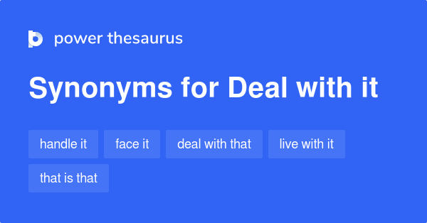 deal-with-it-synonyms-324-words-and-phrases-for-deal-with-it