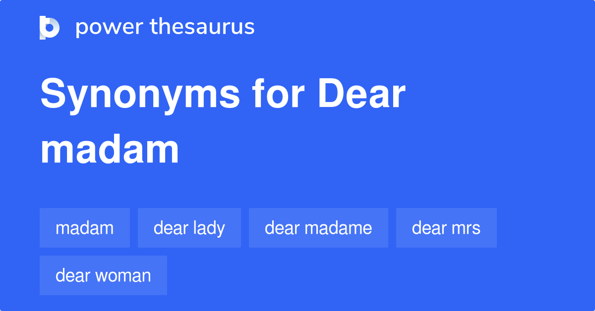 dear-madam-synonyms-32-words-and-phrases-for-dear-madam