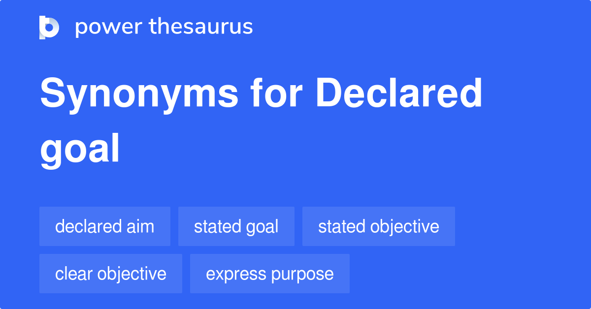 declared-goal-synonyms-70-words-and-phrases-for-declared-goal