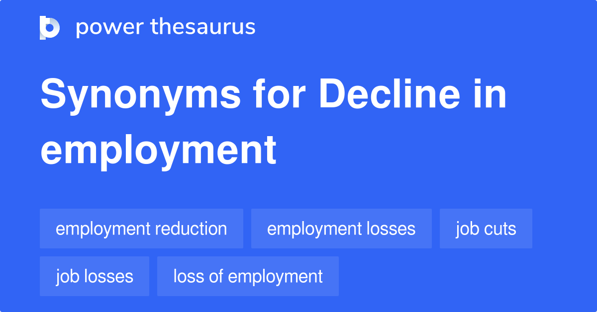 decline-in-employment-synonyms-89-words-and-phrases-for-decline-in