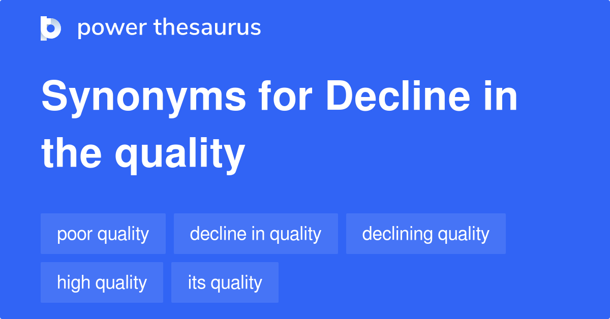 decline-in-the-quality-synonyms-69-words-and-phrases-for-decline-in