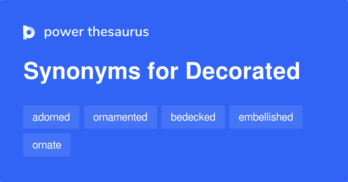 Decorated synonyms - 720 Words and Phrases for Decorated